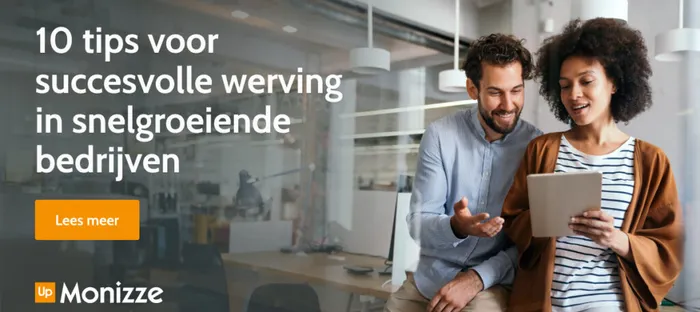 10 tips voor succesvolle werving in snelgroeiende bedrijven