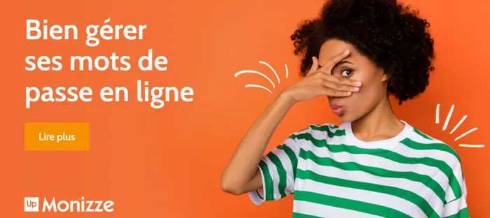Bien gérer ses mots de passe en ligne : éviter le piratage de vos comptes grâce à des mots de passe uniques
