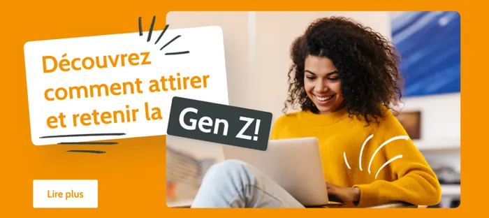 Comment votre entreprise peut-elle attirer et fidéliser la génération Z?